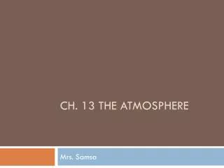 Ch. 13 The Atmosphere