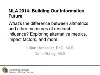 Lillian Hoffecker, PhD, MLS Dana Abbey, MLS