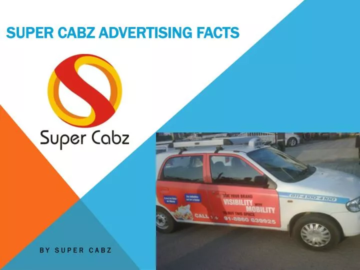 super cabz advertising facts