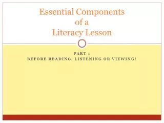 Essential Components of a Literacy Lesson
