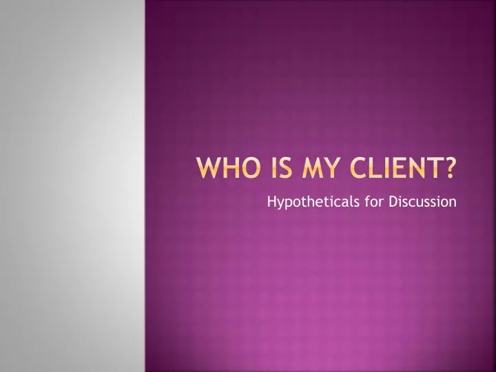 who is my client