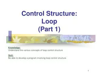 Control Structure: Loop (Part 1)
