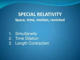 Simultaneity Time Dilation Length Contraction