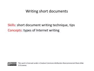S kills : short document writing technique, tips C oncepts : types of Internet writing