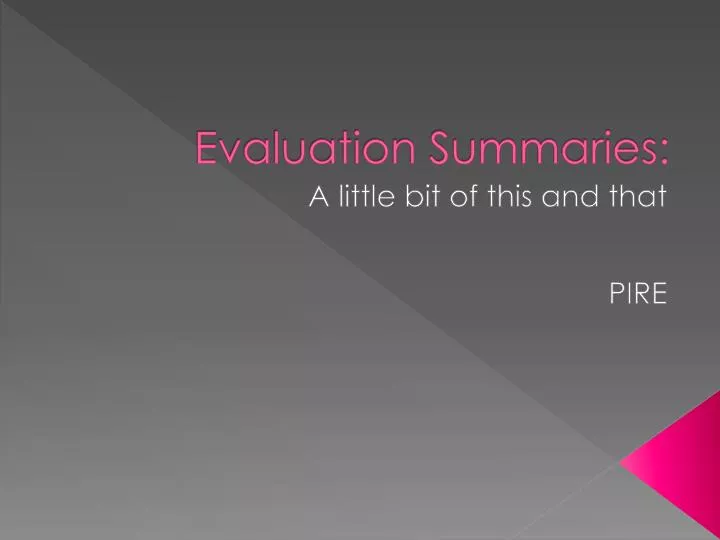 evaluation summaries