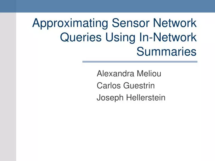 approximating sensor network queries using in network summaries
