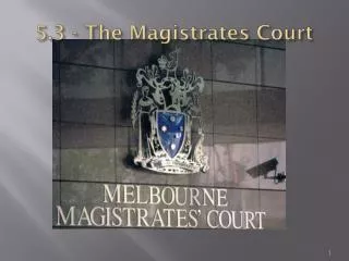 5.3 - The Magistrates Court