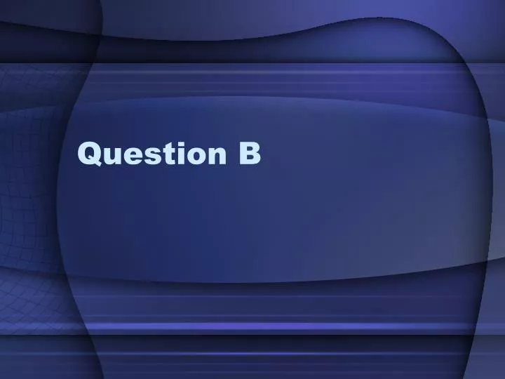 question b