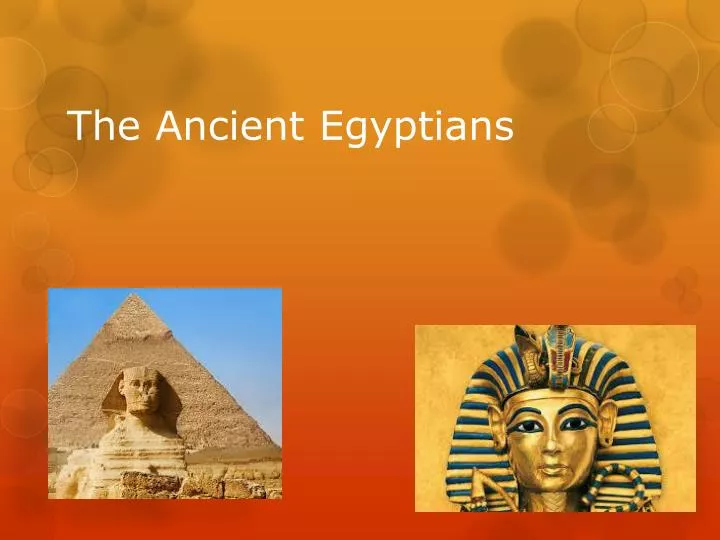 the ancient egyptians