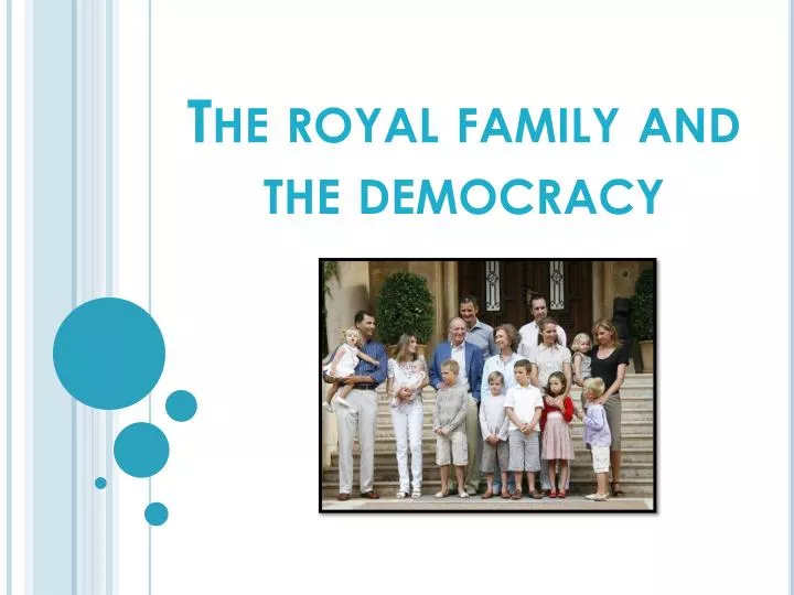 the royal family and the democracy