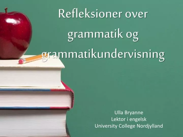 refleksioner over grammatik og grammatikundervisning