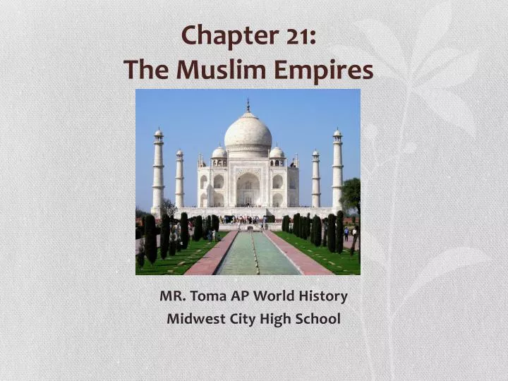 chapter 21 the muslim empires