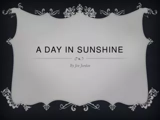 A day in sunshine