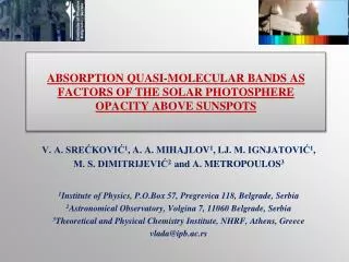 ABSORPTION QUASI-MOLECULAR BANDS AS FACTORS OF THE SOLAR PHOTOSPHERE OPACITY ABOVE SUNSPOTS