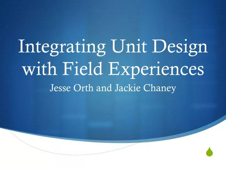integrating unit design with field experiences