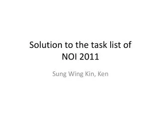 Solution to the task list of NOI 2011