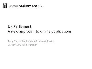 UK Parliament A new approach to online publications