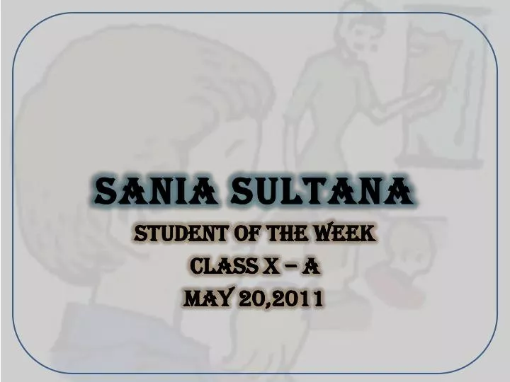 student of the week class x a may 20 2011