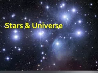 Stars &amp; Universe