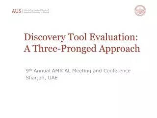 Discovery Tool Evaluation: A Three-Pronged Approach