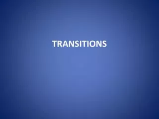 TRANSITIONS