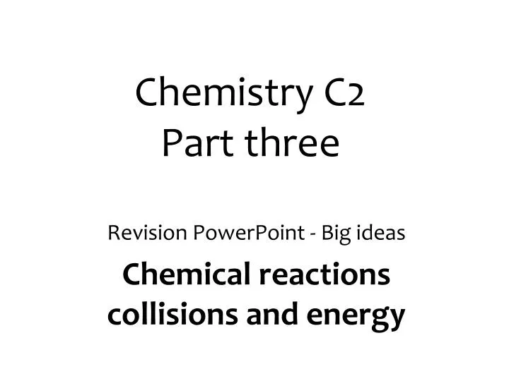 chemistry c2 part three
