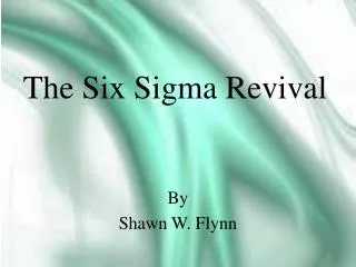 The Six Sigma Revival