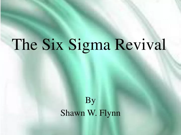 the six sigma revival