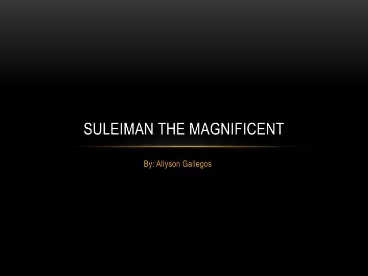 suleiman the magnificent