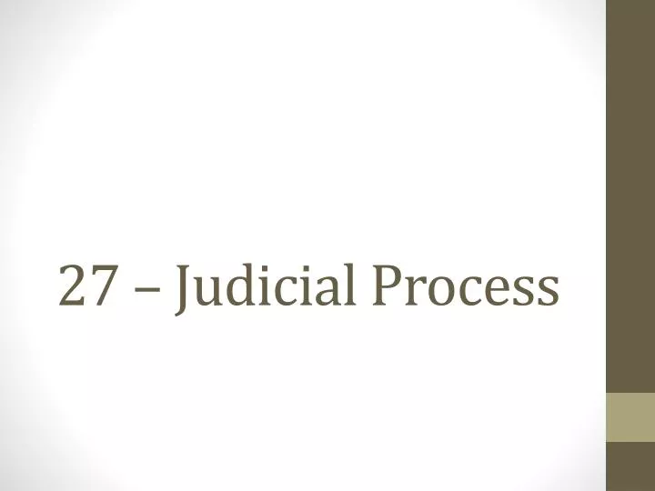 27 judicial process