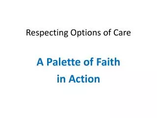 Respecting Options of Care