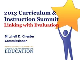 2013 Curriculum &amp; Instruction Summit Linking with Evaluation
