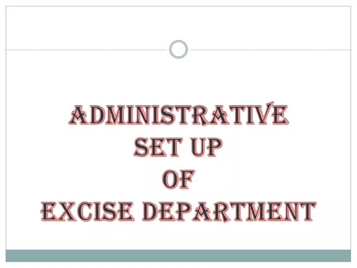 administrative set up of excise department