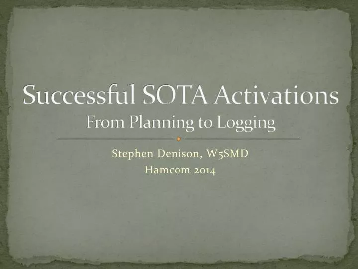 successful sota activations from planning to logging
