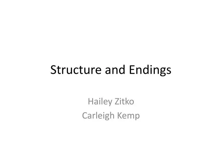 structure and endings