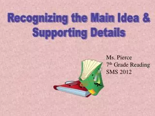 Recognizing the Main Idea &amp; Supporting Details