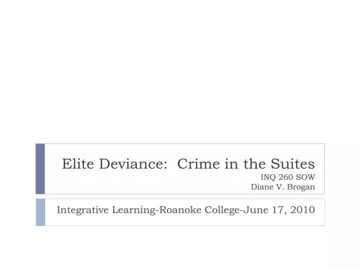 elite deviance crime in the suites inq 260 sow diane v brogan