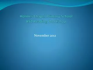 Holmes Chapel Primary School KS2 Reading Workshop
