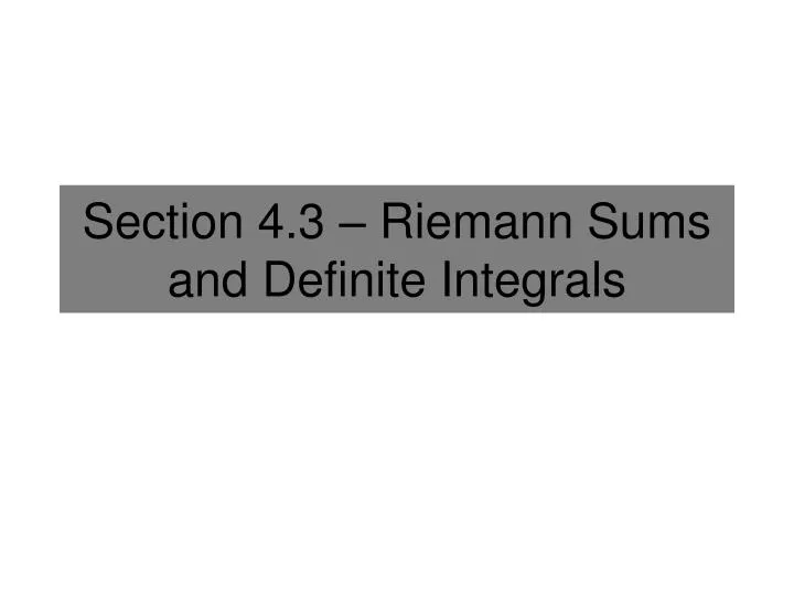 section 4 3 riemann sums and definite integrals