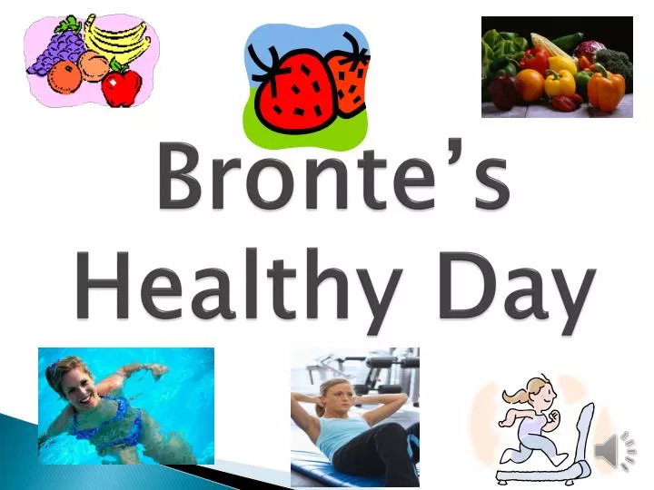 bronte s healthy day