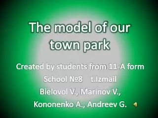 The model of our town park