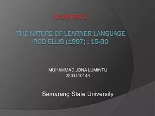 Chapter 2 The Nature of Learner Language Rod Ellis (1997) : 15-30