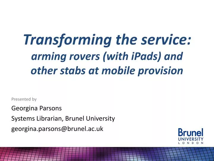 transforming the service arming rovers with ipads and other stabs at mobile provision