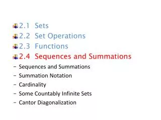 2.1 Sets 2.2 Set Operations 2.3 Functions 2.4 Sequences and Summations