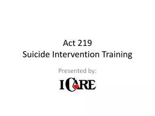 Act 219 Suicide Intervention Training