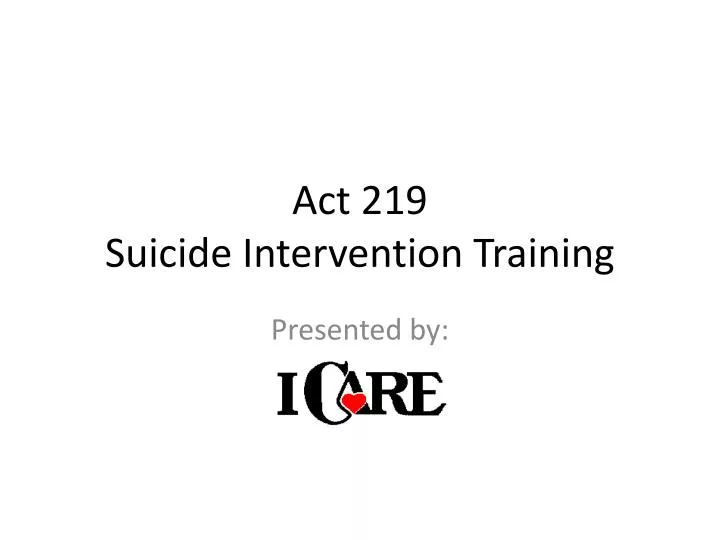 act 219 suicide intervention training