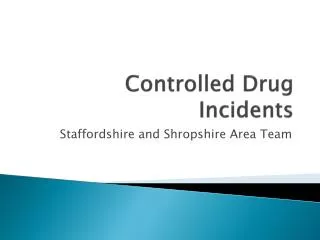 Controlled Drug Incidents