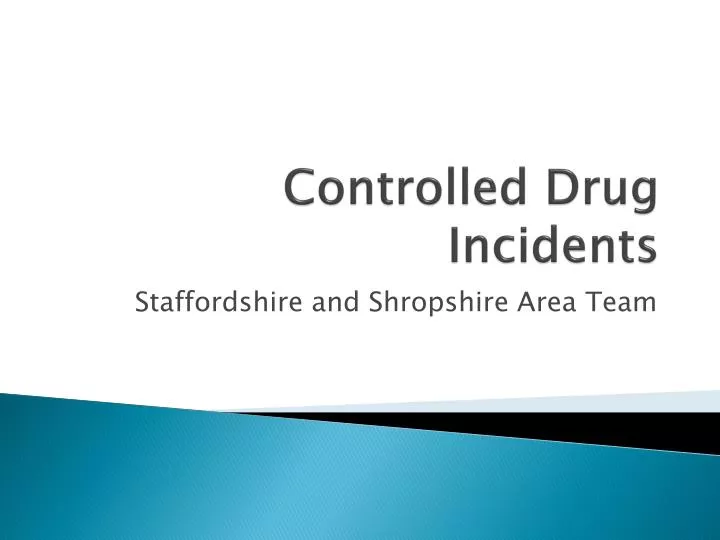 controlled drug incidents