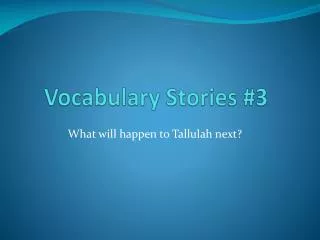 Vocabulary Stories #3