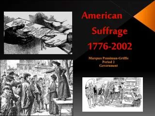 American 	Suffrage 	1776-2002